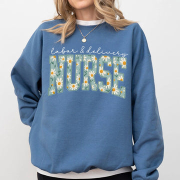 Labor and Delivery Nurse Sweatshirt, L and D Shirt,Labor Delivery Nurse Gift,L D Nurse Gift,L and D Nurse Shirt,LD Nurse Crewneck,Baby Nurse